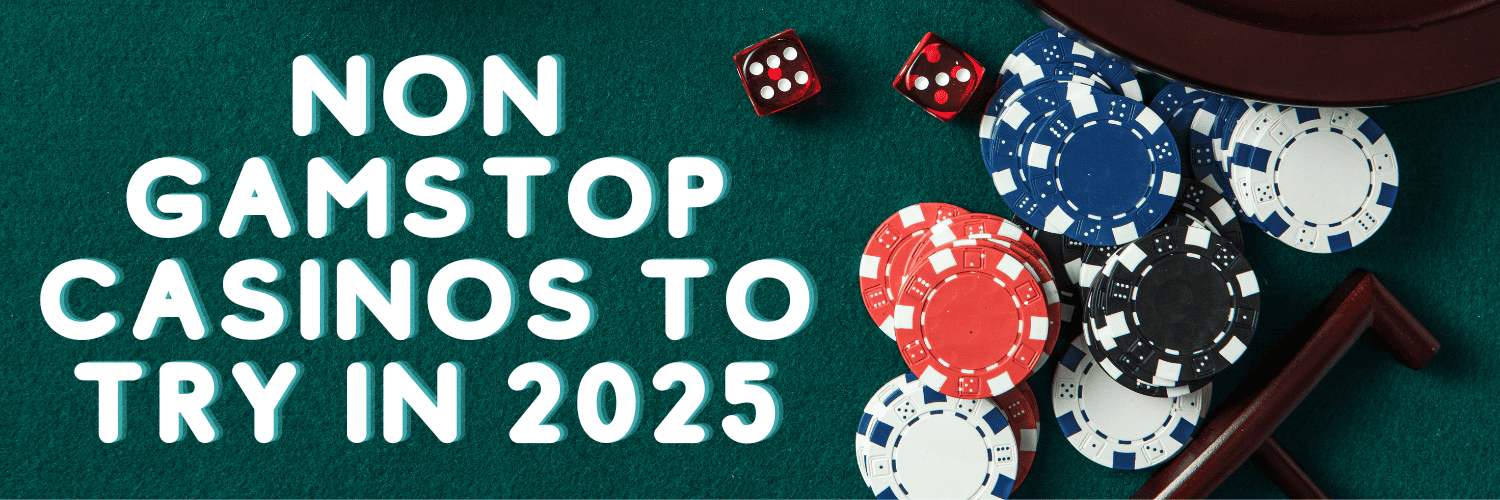 Exploring Non-Gamstop Casinos Your Ultimate Guide